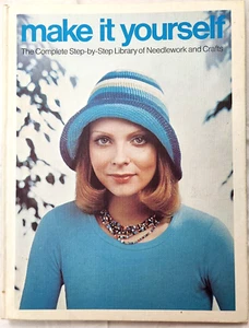 Make It Yourself Book The Complete Step by Step Library of Needlework & Crafts - Bild 1 von 6