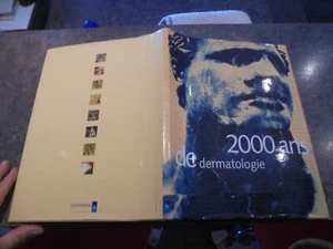 2000 ans de Dermatologie Lucien Maillard Médecine Les Sens de la Peau 1999 - Picture 1 of 12