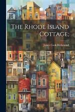The Rhode Island Cottage; by James Cook] 1808-1866 [F [Richmond Paperback Book