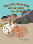 The Lucky Hermit Crab and Her Swirly New Shell by Janice S C Petrie: New
