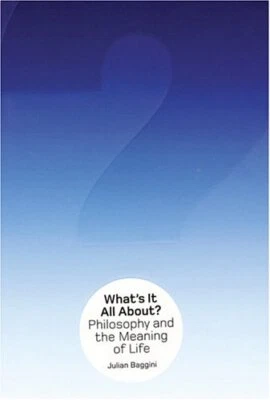 What'S it All About?: Philosophy and the Meaning ... by Baggini, Julian Hardback - Image 1 of 2