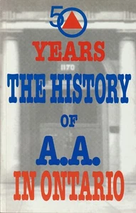 50 Years, The History of A.A. in Ontario, illus., b&w photos, Like New, unread - Picture 1 of 2