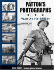 Patton'S Photographs: War as He Saw it