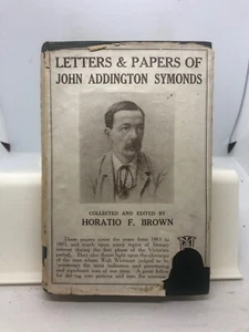 Letters & Papers of John Addington Symonds (Hardcover 1923) - Picture 1 of 4