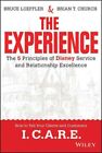 Experience : The 5 Principles of Disney Service and Relationship Excellence, ...
