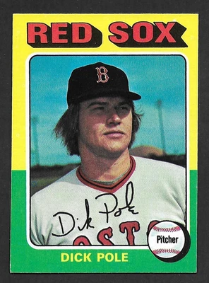 1975 Topps #513 Dick Pole, Boston Red Sox, NM NRMT - Image 1 of 2
