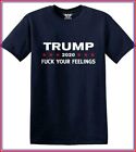 GunShowTees Men’s Donald Trump 2020 FCK Your Feelings Funny MAGA T-Shirt Navy