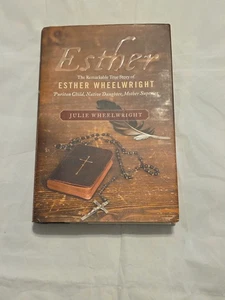 Esther Wheelwright- hardcover With Dust Jacket, Wheelwright, Julie, 342 Pages  - Picture 1 of 6