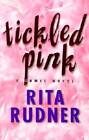 Tickled Pink: A Comic Novel - Hardcover By Rudner, Rita - GOOD