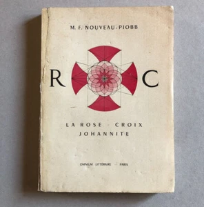 M. F. Nouveau-Piobb — La Rose+croix johannite — é.o. — omnium littéraire — 1960. - Picture 1 of 9