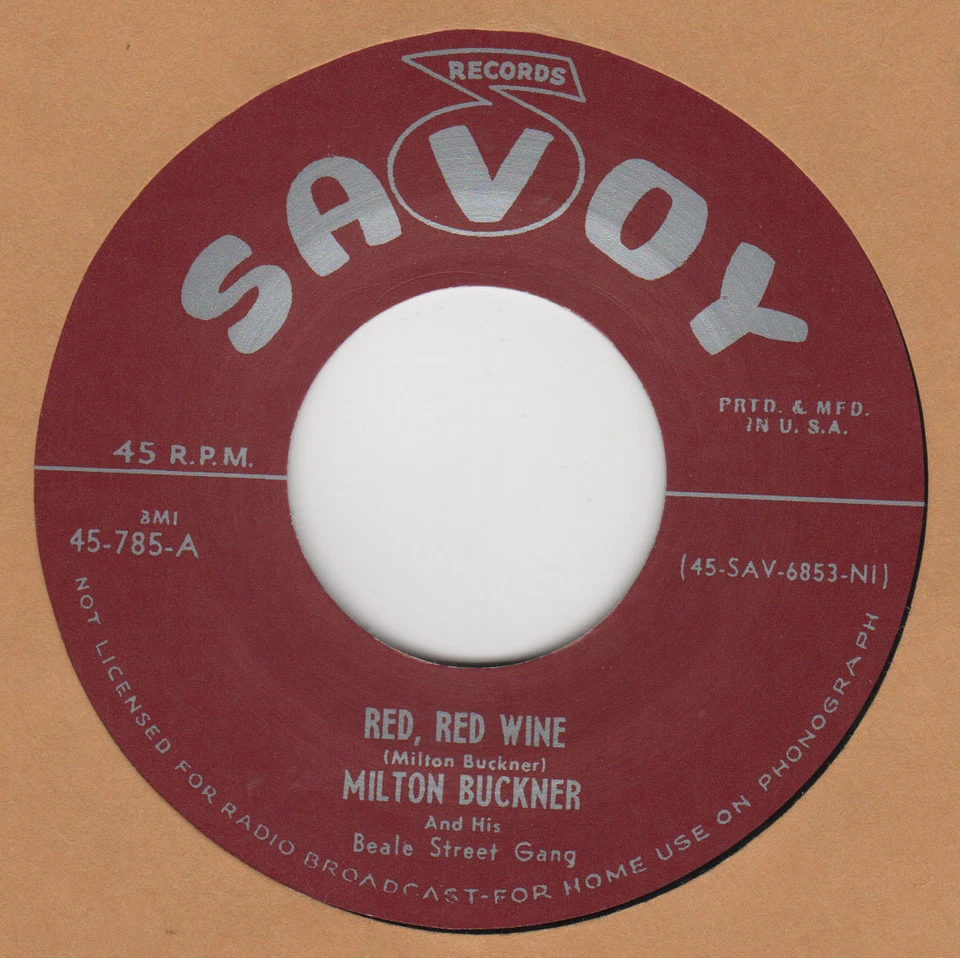 R&B RERPO: SAVOY 785– MILTON BUCKNER – RED RED WINE /  BOOGIE GRUNT - Image 1 of 1