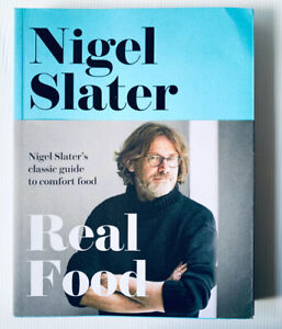 Nigel Slater: REAL FOOD Cookbook Recipe Book - Big Flavoured Comfort Food PB 