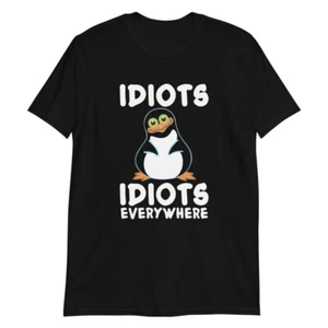 Funny T-Shirt Cotton Men's Penguin Idiots Idiots Everywhere - Picture 1 of 3