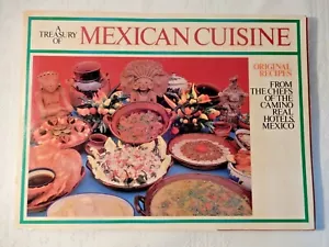 A Treasury of Mexican Cuisine Original Recipes by Chefs Camino Real Hotels 1985 - Bild 1 von 11