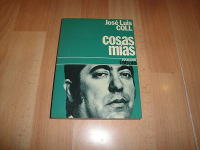 COSAS MIAS DE JOSE LUIS COLL LIBRO DE EDIT. PLANETA PRIMERA EDICION DEL AÑO 1976 - Imagen 1 de 2