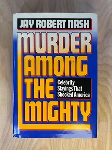 Murder Among the Mighty by Jay Robert Nash (1983, 2nd printing) - Bild 1 von 6