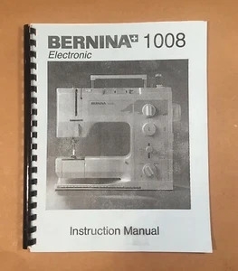 Manual de instrucciones para máquinas de coser Bernina 1008 - ¡Remasterizado digitalmente! - Imagen 1 de 3