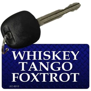 Whisky Tango Foxtrot Novedad Metal Aluminio Llavero Placa Etiqueta Arte - Imagen 1 de 1