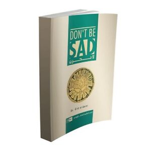SPECIAL OFFER! Don't Be Sad - (Dont Be Sad) Dr A'id al Qarni - IIPH -(Paperback)