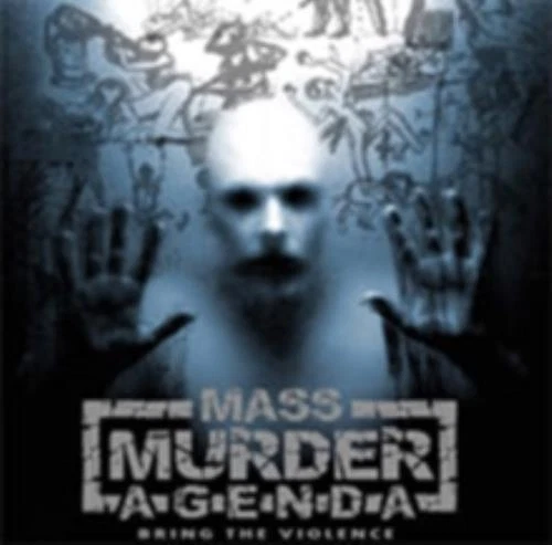 MASS MURDER AGENDA: BRING THE VIOLENCE - CD SEALED - Image 1 of 1