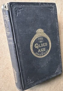 The Gilded Age, Mark Twain & CD Warner. 1874 1st Edition? American Publishing Co - Picture 1 of 10