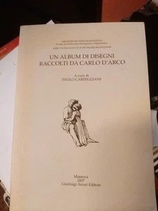 un album di disegni raccolti da Carlo D'Arco a cura di Paolo Carpeggiani arCARI - Picture 1 of 12