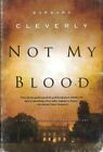 Not My Blood (Joe Sandilands) By Barbara Cleverly