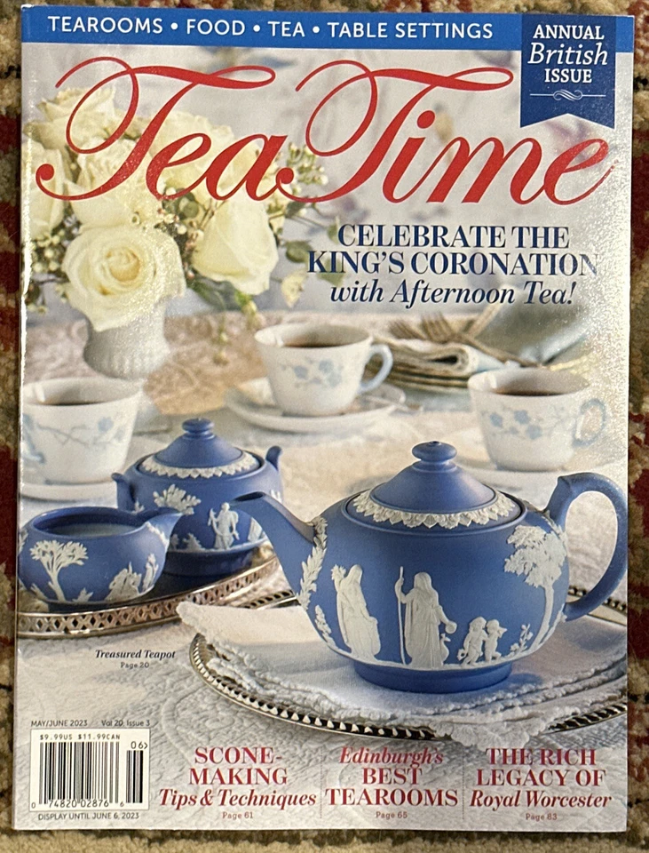 Tea Time Magazine May/June 2023 British Issue King’s Coronation