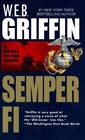 Semper Fi (The Corps, Book 1) - Mass Market Paperback By Griffin, W.E.B. - GOOD