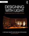 Designing With Light : An Introduction to Stage Lighting, Paperback by Gillet...