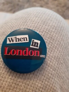 When In London Vintage Badge - Foto 1 di 2
