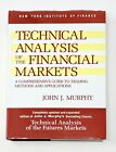 Technical Analysis of the Financial Markets: A Comprehensive Guide Hardcover