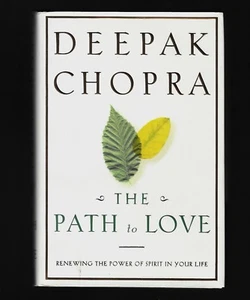 DEE PAK CHOPRA THE PATH TO LOVE 1997 HARDCOVER BOOK - Imagen 1 de 2