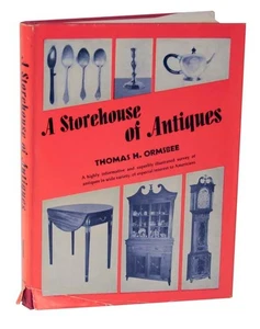 Thomas H ORMSBEE / A STOREHOUSE OF ANTIQUES 1st Edition 1947 #124479 - Picture 1 of 1