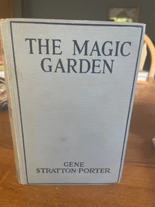 The Magic Garden Gene Stratton-Porter Hardcover 1927 - Picture 1 of 1