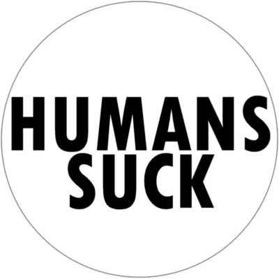 KIWI GIFTS Humans Suck - 3 Inch Circle Sticker 3" x 3"