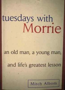 Tuesday with Morrie an old man, a young man, and life's greatest lesson Mitch Al - Picture 1 of 2