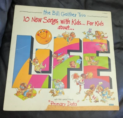 BILL GAITHER TRIO~ 10 New Songs with Kids for Kids about LIFE M- LP - Image 1 of 4