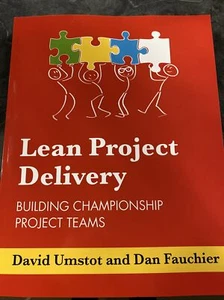 Lean Project Delivery : Building Championship Project Teams by Dan Fauchier and - Imagen 1 de 2