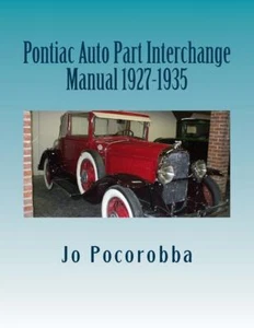PONTIAC Parts Interchange Manual 1927-1935 ~Find & Identify Original Parts~ NEW - Picture 1 of 1