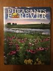 "FEASANT FOREVER MAGAZINE" JOURNAL OF UPLAND CONSERVATION " PRINTEMPS, 2020