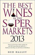 Best Wines in the Supermarkets 2013: My Top Wines Selected for Character and Sty