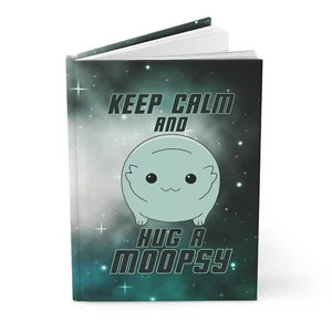 Keep Calm & Hug A Moopsy Meme - Hardcover Notebook Lined Journal by GatorDesign - Picture 1 of 6