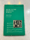 Music in the Medieval World by Albert Seay Paperback