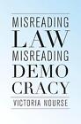 Misreading Law, Misreading Democracy By Victoria Nourse (English) Hardcover Book