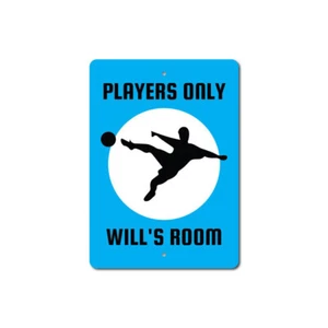 Players Only, Soccer Design, Kid's Bedroom Sign, Sports Bedroom Metal Sign - Picture 1 of 4