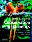 Introduction to Conservation Genetics by Briscoe, David A. 0521639859