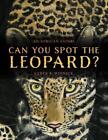 Can You Spot the Leopard?: An African Safari by Karen B. Winnick (English) Hardc