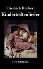 Kindertodtenlieder.by RA14ckert  New 9783843028615 Fast Free Shipping<|