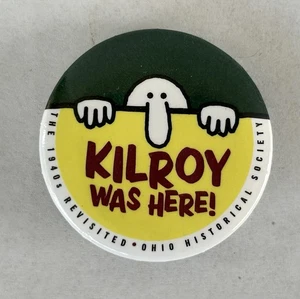 Vintage Kilroy Was Here Pinback Button Ohio Historical Society - Picture 1 of 4